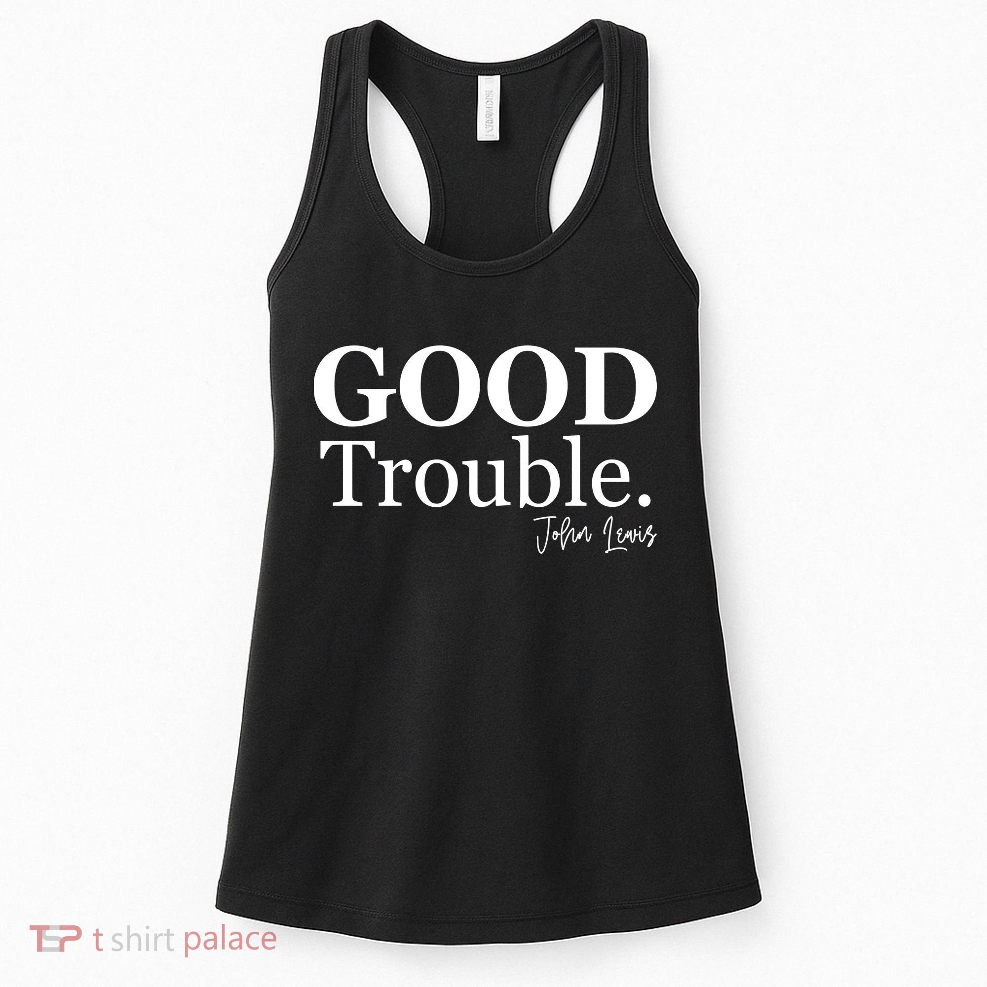 GOOD Trouble RIP John Lewis  Women's Tank Top