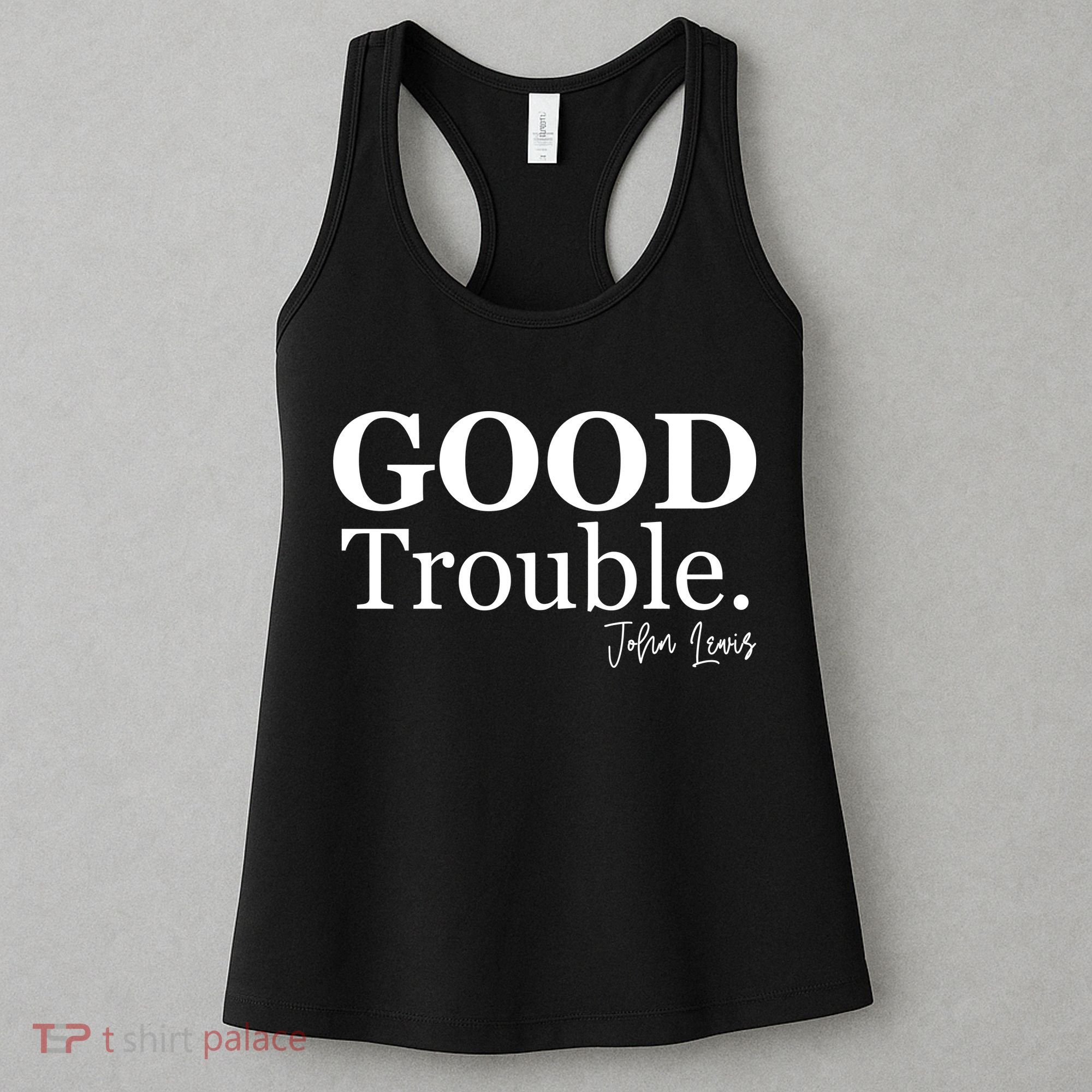 GOOD Trouble RIP John Lewis  Women's Tank Top