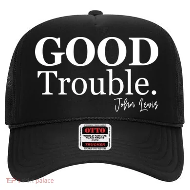 GOOD Trouble RIP John Lewis  Hat