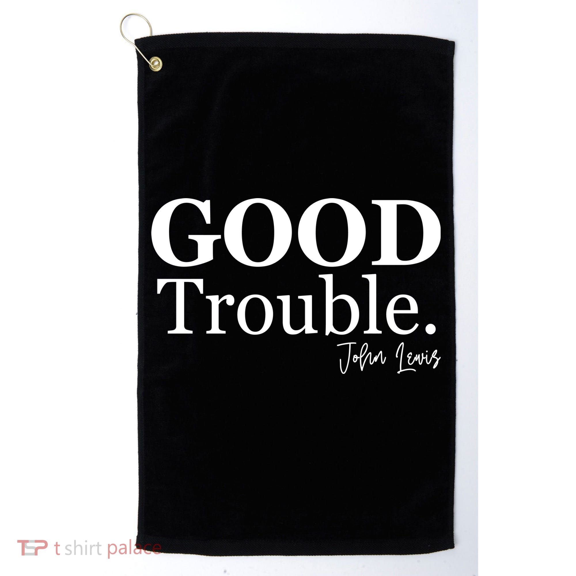 GOOD Trouble RIP John Lewis  Golf Towel