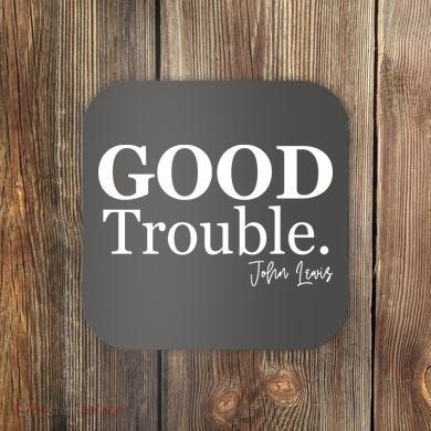 GOOD Trouble RIP John Lewis  Coaster