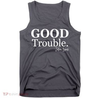 GOOD Trouble RIP John Lewis  Tank Top