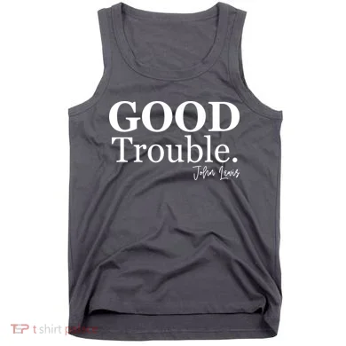 GOOD Trouble RIP John Lewis  Tank Top