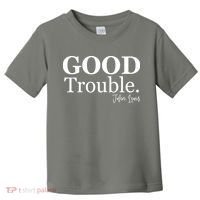 GOOD Trouble RIP John Lewis  Toddler T-Shirt thumb 0