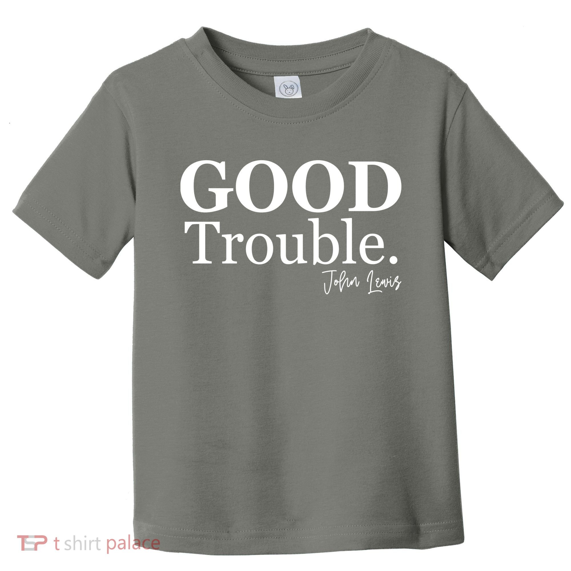 GOOD Trouble RIP John Lewis  Toddler T-Shirt