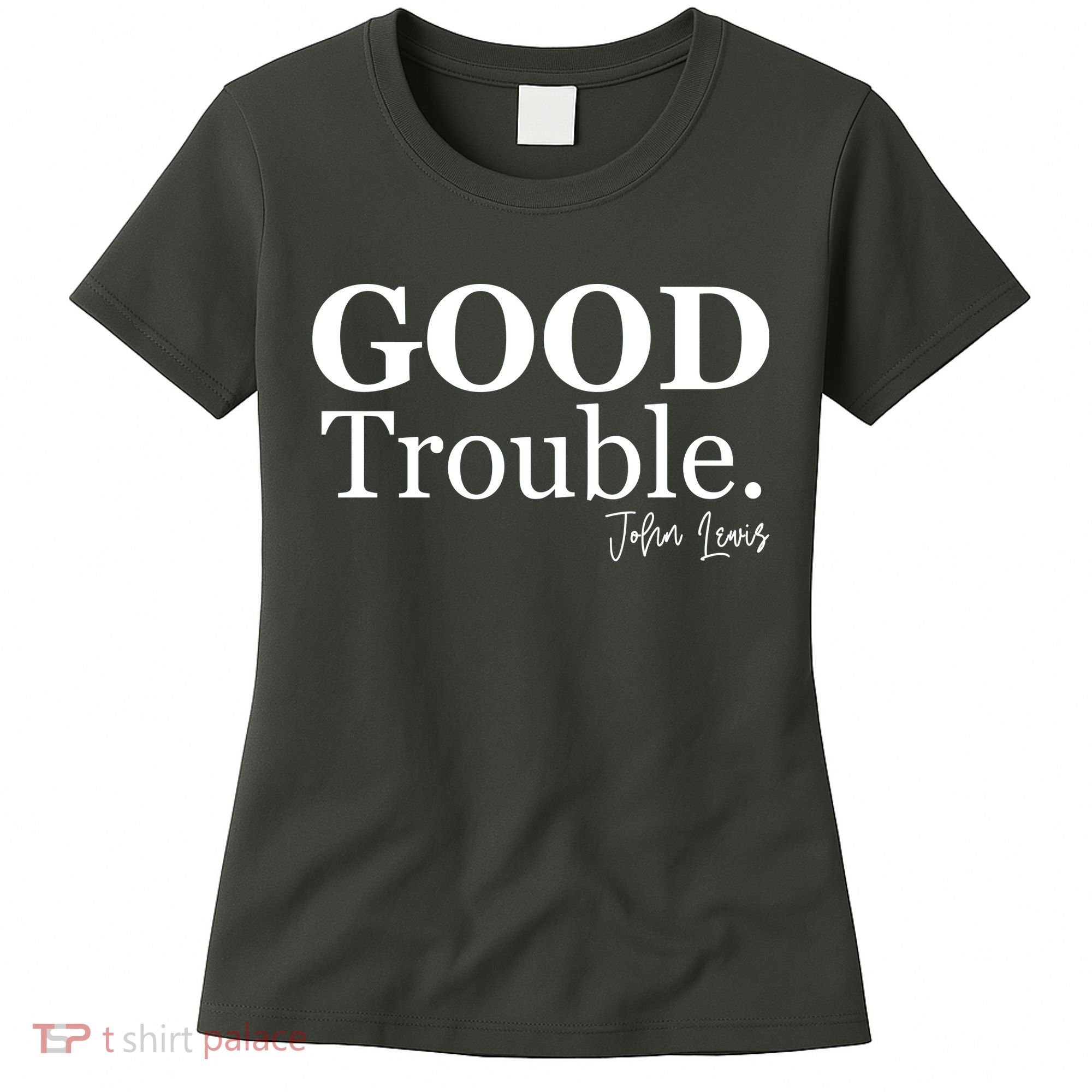 GOOD Trouble RIP John Lewis  Women's T-Shirt