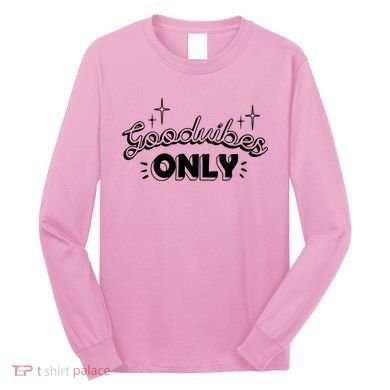 Good Vibes Only Long Sleeve Shirt
