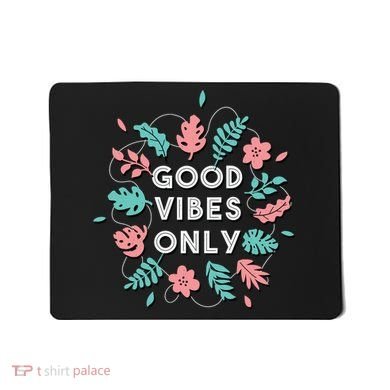 Good Vibes Only Flower Mousepad