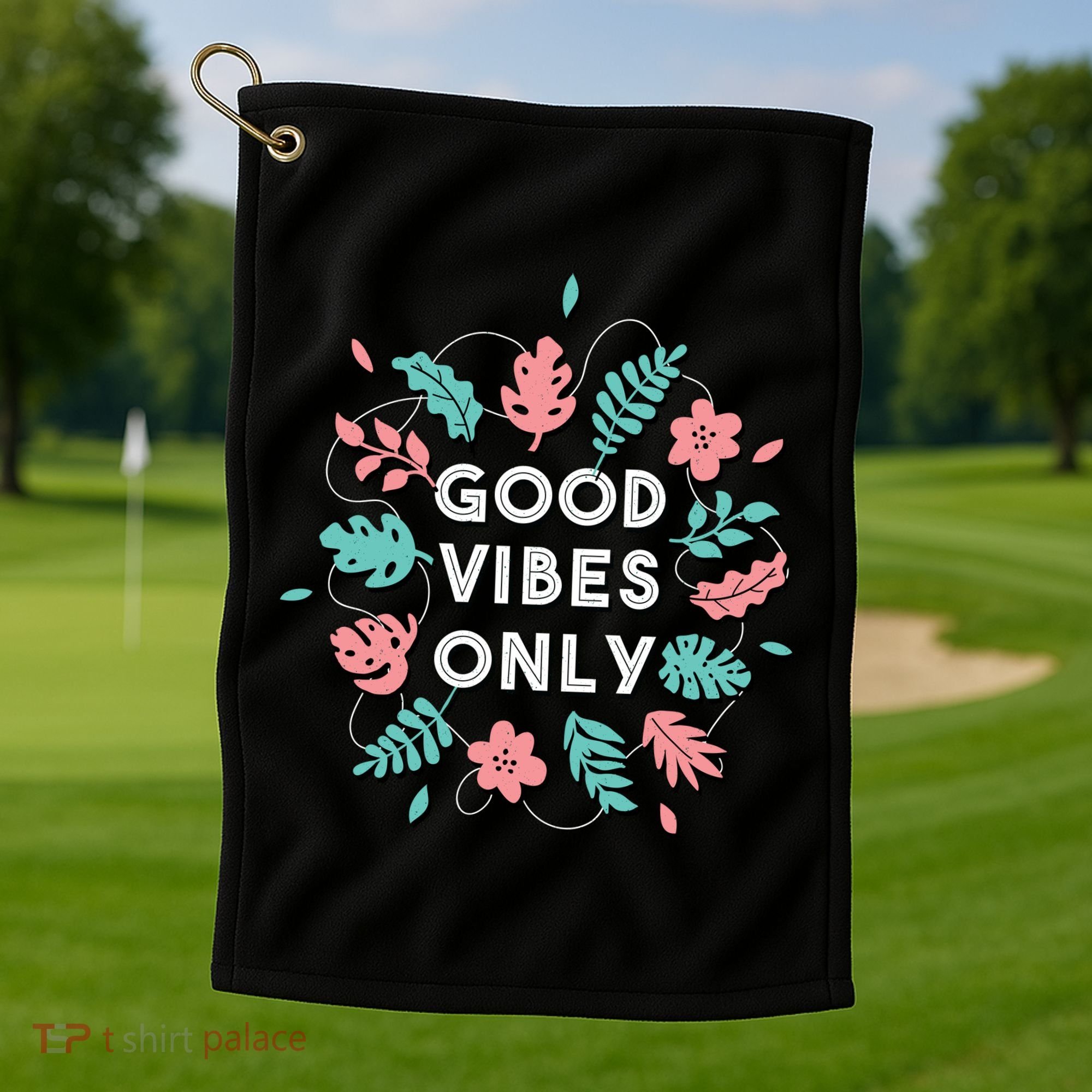 Good Vibes Only Flower Golf Towel