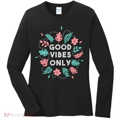 Good Vibes Only Flower Women's Long Sleeve Shirt