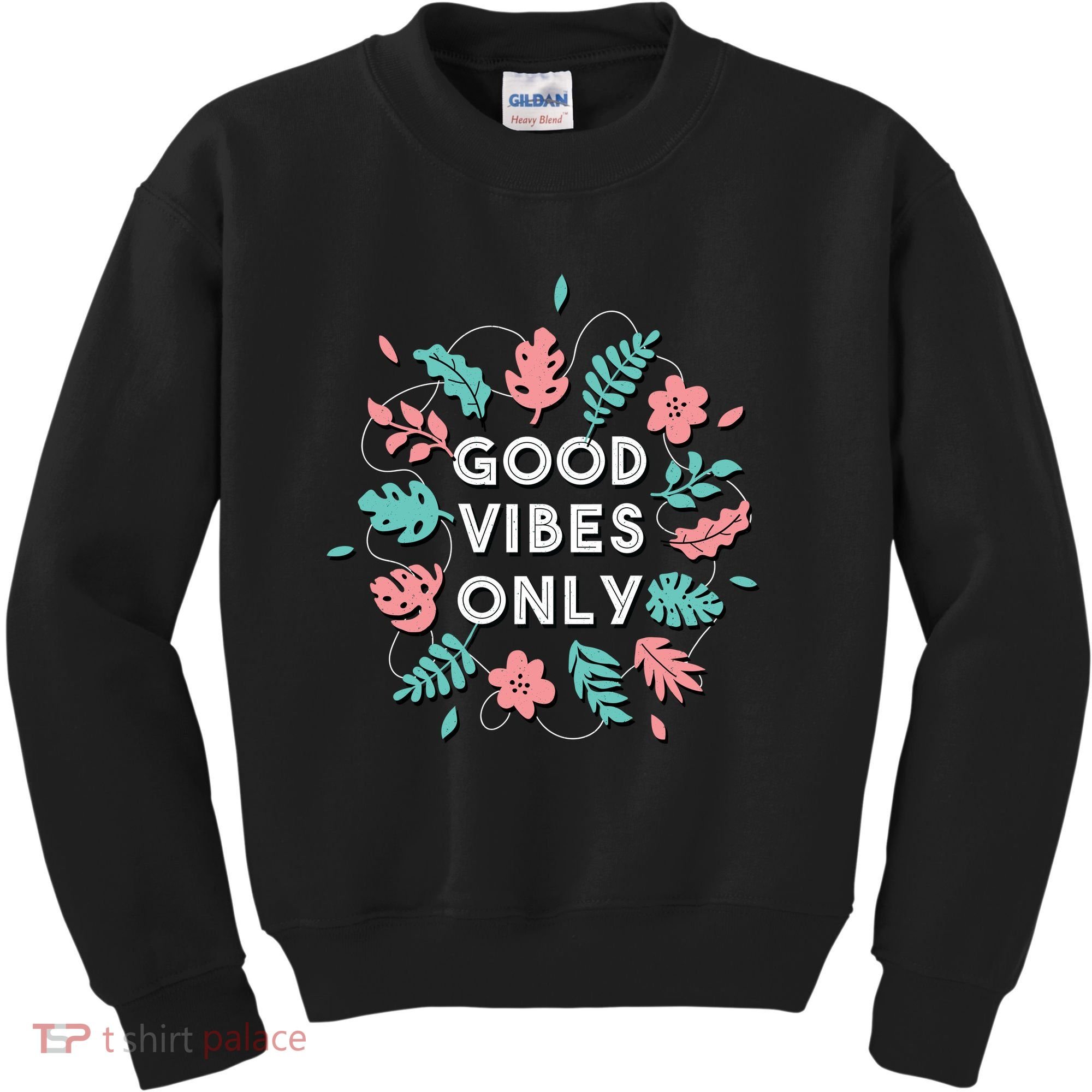 Good Vibes Only Flower Kids Sweatshirt