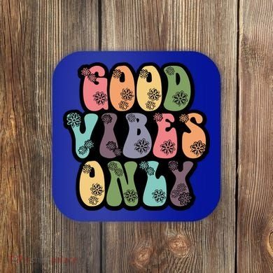 Good Vibes Only Retro 80's Hip Coaster