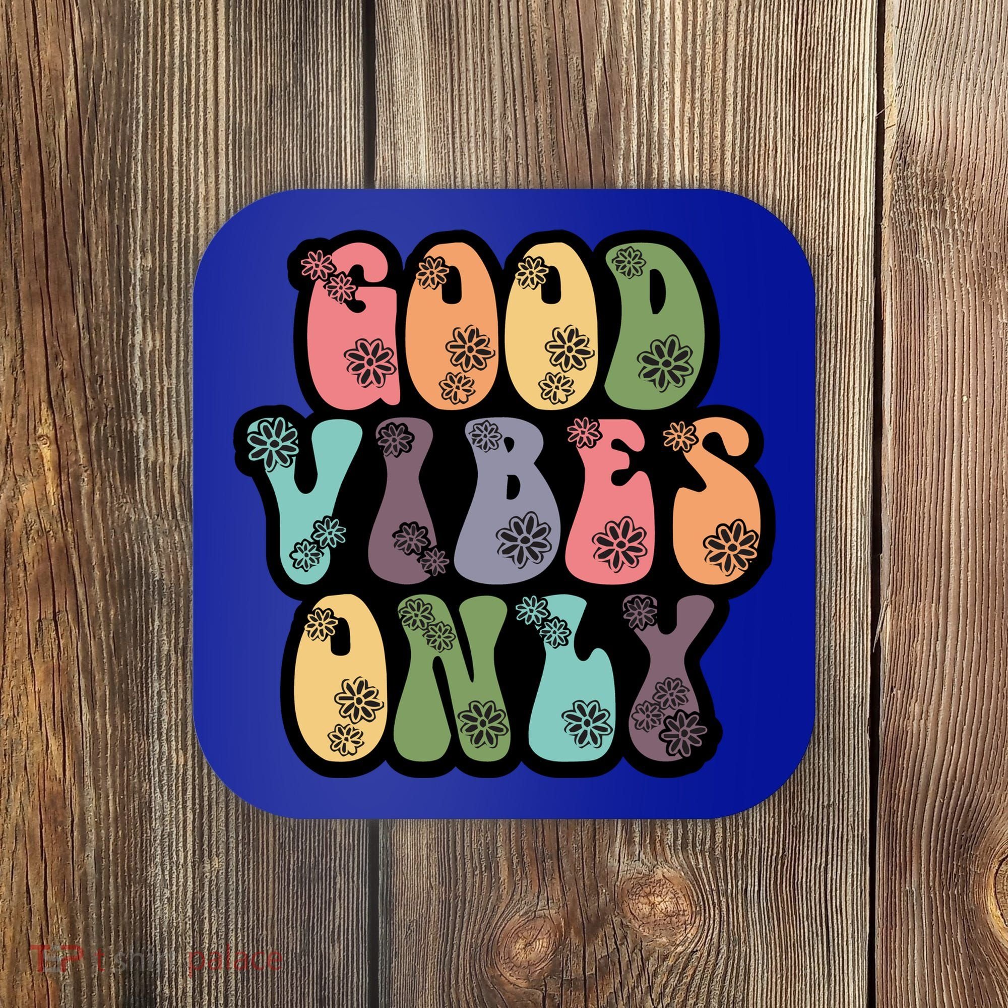Good Vibes Only Retro 80's Hip Coaster