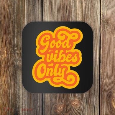 Good Vibes Only Vintage Coaster