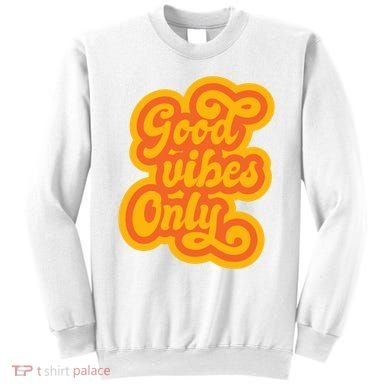Good Vibes Only Vintage Sweatshirt