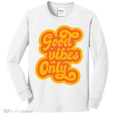 Good Vibes Only Vintage Kids Long Sleeve Shirt