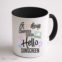 Goodbye Computer Screen Hello Sunscreen Coffee Mug thumb 1