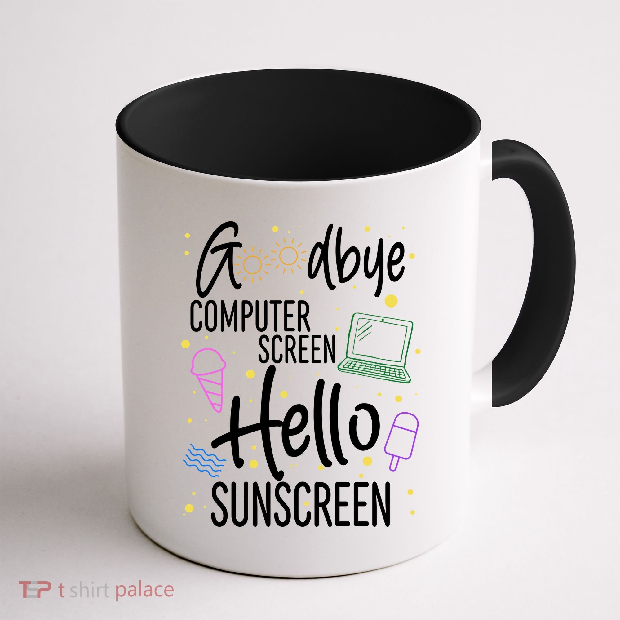 Goodbye Computer Screen Hello Sunscreen Coffee Mug
