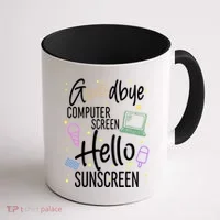 Goodbye Computer Screen Hello Sunscreen Coffee Mug thumb 1