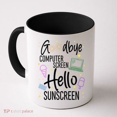Goodbye Computer Screen Hello Sunscreen Coffee Mug