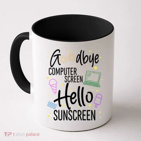Goodbye Computer Screen Hello Sunscreen Coffee Mug in the selected color