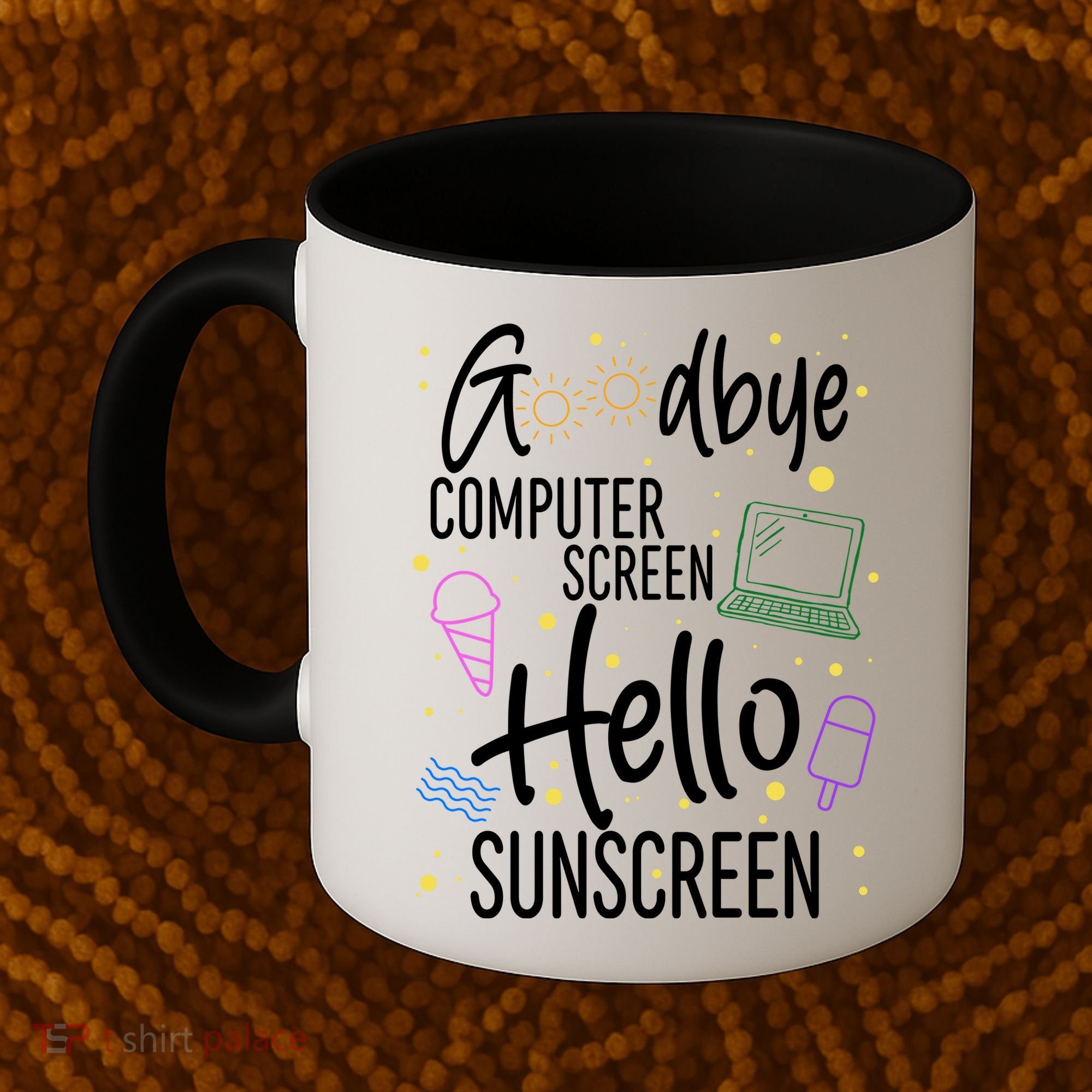 Goodbye Computer Screen Hello Sunscreen Coffee Mug