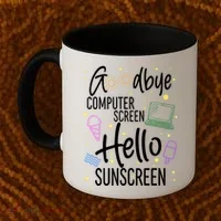 Goodbye Computer Screen Hello Sunscreen Coffee Mug thumb 2