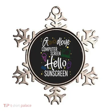 Goodbye Computer Screen Hello Sunscreen Ornament
