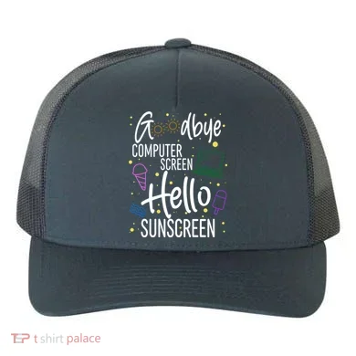 Goodbye Computer Screen Hello Sunscreen Yupoong Adult 5-Panel Trucker Hat