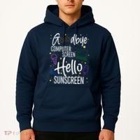 Goodbye Computer Screen Hello Sunscreen Hoodie thumb 2