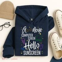 Goodbye Computer Screen Hello Sunscreen Hoodie thumb 4