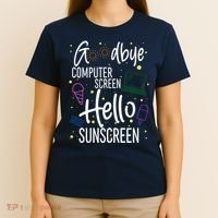 Goodbye Computer Screen Hello Sunscreen T-Shirt thumb 4