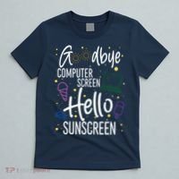 Goodbye Computer Screen Hello Sunscreen T-Shirt thumb 5