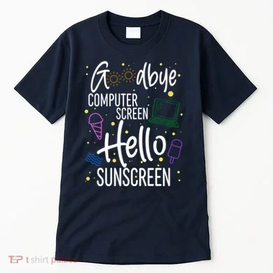 Goodbye Computer Screen Hello Sunscreen Tall T-Shirt
