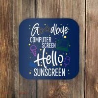 Goodbye Computer Screen Hello Sunscreen Coaster thumb 0