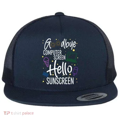 Goodbye Computer Screen Hello Sunscreen Flat Bill Trucker Hat