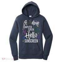 Goodbye Computer Screen Hello Sunscreen Women's Hoodie thumb 0