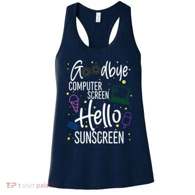Goodbye Computer Screen Hello Sunscreen Women's Tank Top