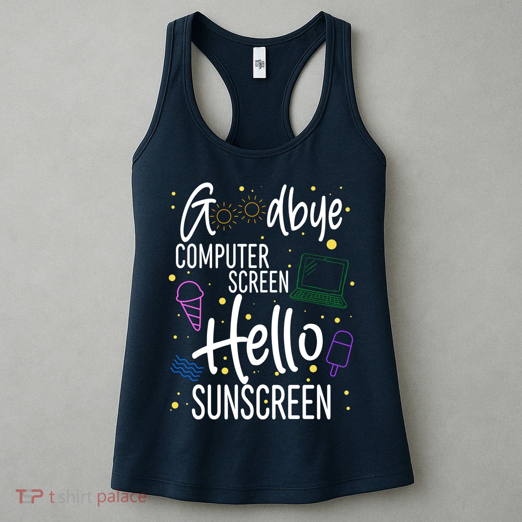 Goodbye Computer Screen Hello Sunscreen Women's Tank Top