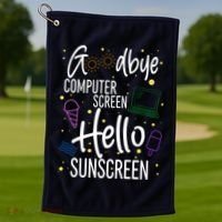 Goodbye Computer Screen Hello Sunscreen Golf Towel thumb 1
