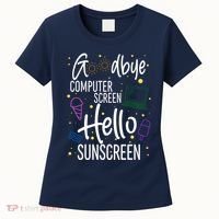 Goodbye Computer Screen Hello Sunscreen Women's T-Shirt thumb 0