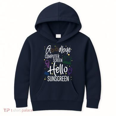 Goodbye Computer Screen Hello Sunscreen Kids Hoodie