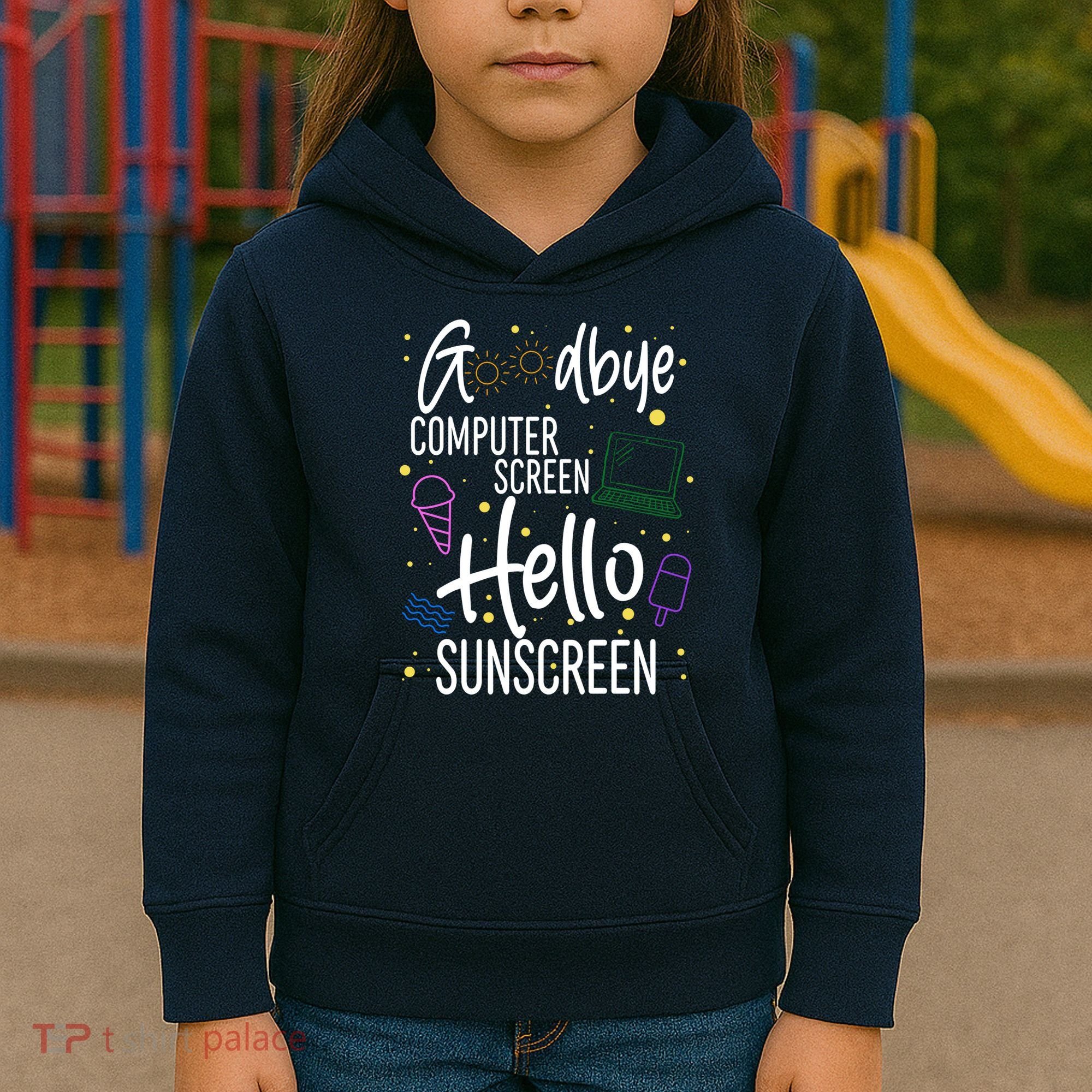 Goodbye Computer Screen Hello Sunscreen Kids Hoodie