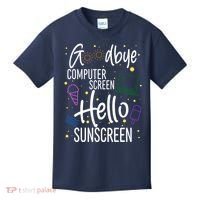 Goodbye Computer Screen Hello Sunscreen Kids T-Shirt thumb 0