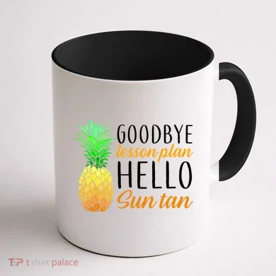 Goodbye Lesson Plan Hello Sun Tan Coffee Mug back