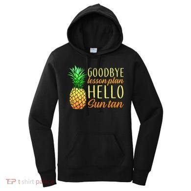 Goodbye Lesson Plan Hello Sun Tan Women's Hoodie