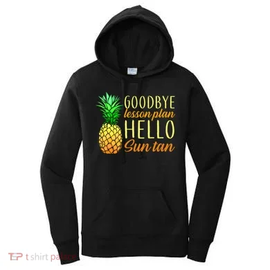 Goodbye Lesson Plan Hello Sun Tan Women's Hoodie