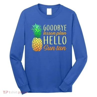 Goodbye Lesson Plan Hello Sun Tan Long Sleeve Shirt