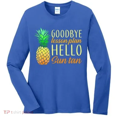 Goodbye Lesson Plan Hello Sun Tan Women's Long Sleeve Shirt