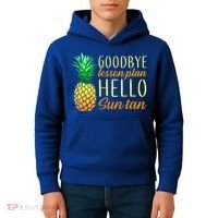 Goodbye Lesson Plan Hello Sun Tan Kids Hoodie thumb 4